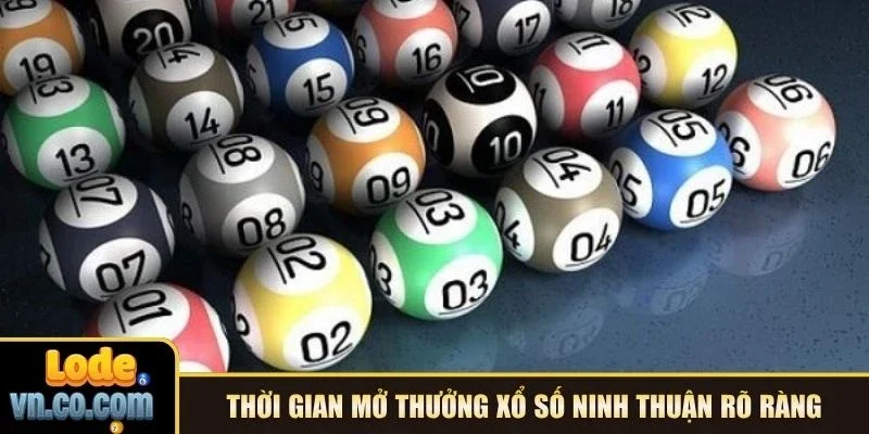 Thời gian mở thưởng xổ số Ninh Thuận rõ ràng